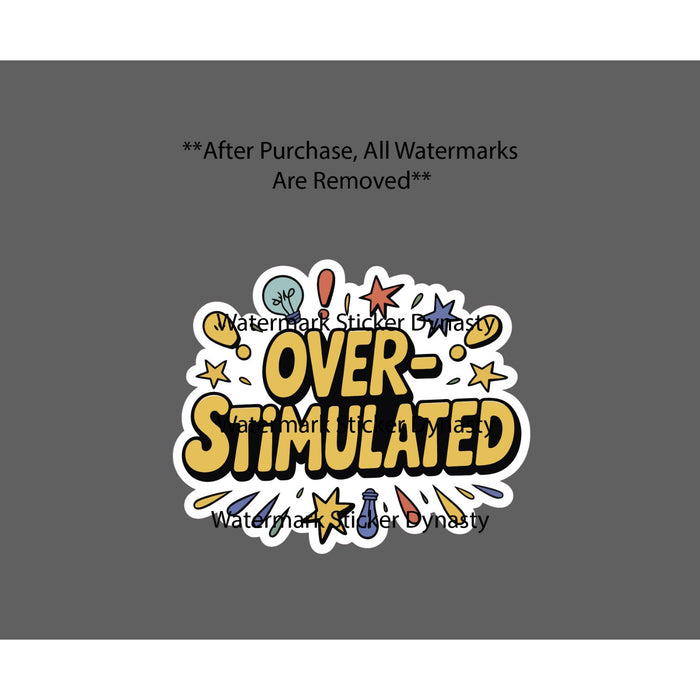 Overstimulated Sticker Waterproof Decal Quote Funny Social Battery Gift NEW
