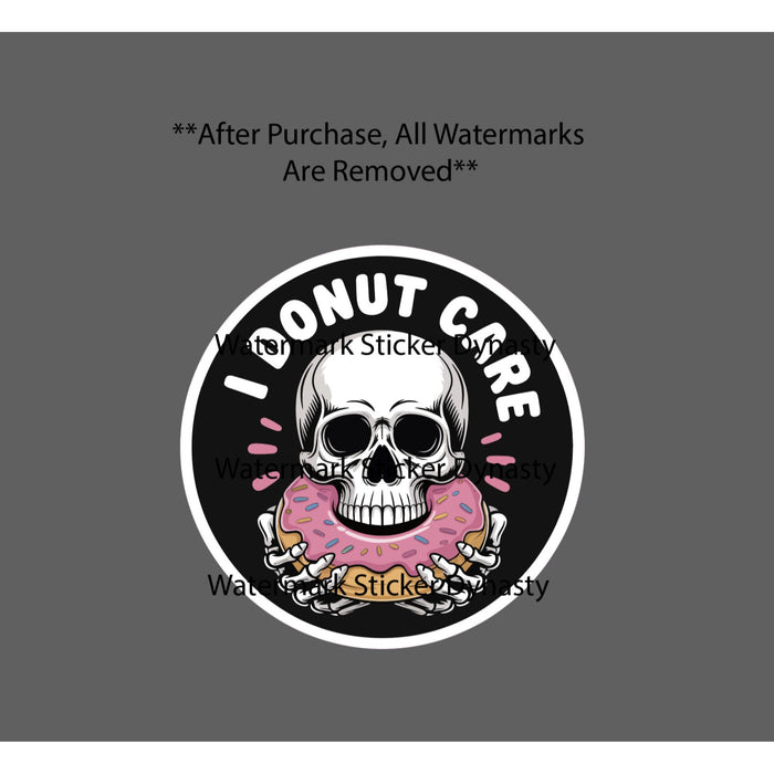 I Donut Care Sticker Waterproof Decal Skeleton Bones Food Quote Funny Gift NEW