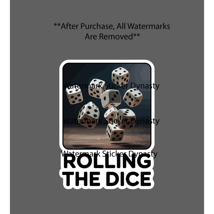 Rolling the Dice Sticker Waterproof Decal Quote Saying Gamble Life Gift NEW