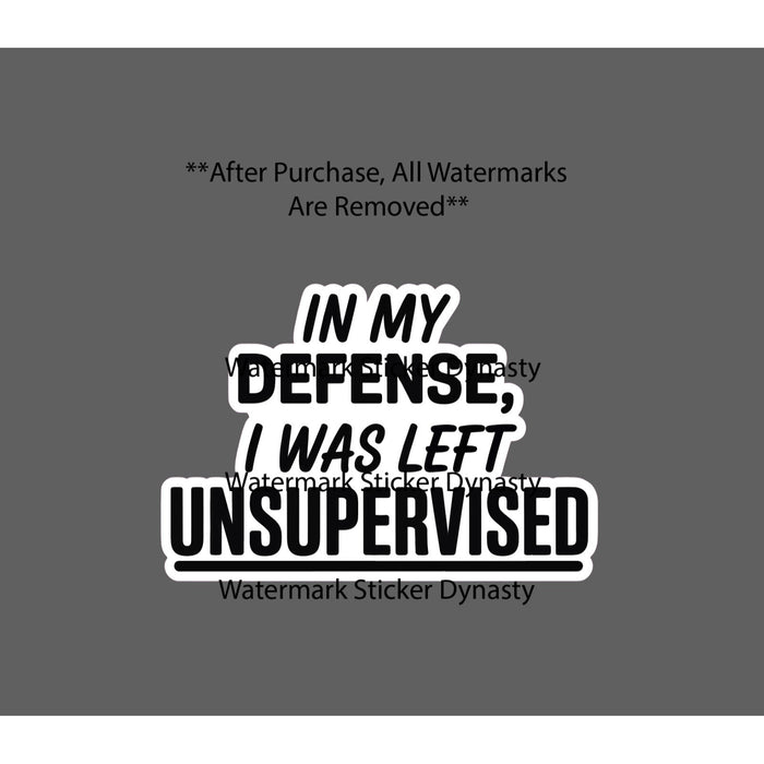 Unsupervised Quote Sticker Waterproof Decal Funny Humor Excuse Life Gift NEW