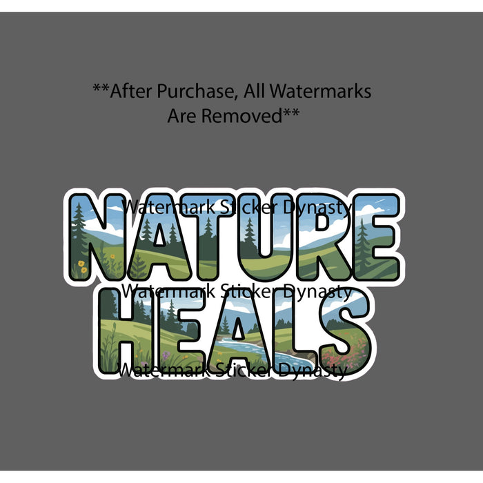 Nature Heals Sticker Waterproof Decal Outdoor Travel Mountain River Gift NEW
