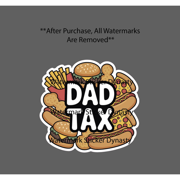 Dad Tax Sticker Waterproof Decal Burger Fries Food Nuggets Funny Gift NEW