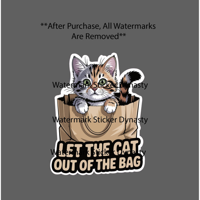 Let The Cat Out Of The Bag Sticker Waterproof Decal Kitten Funny Cute Gift NEW