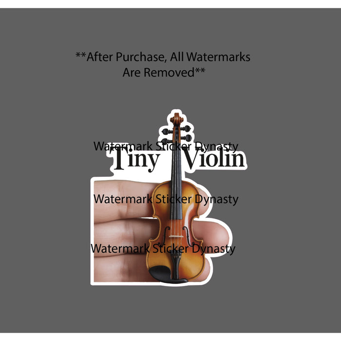 Tiny Violin Sticker Waterproof Decal Sorrow Sadness Quote Funny Gift Music NEW