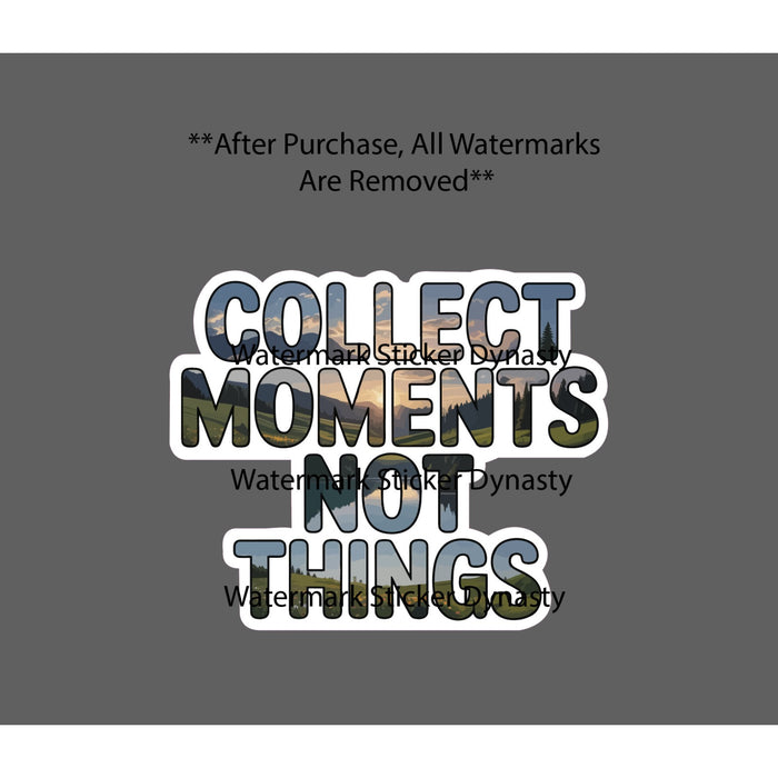 Collect Moments Not Things Sticker Waterproof Decal Outdoor Travel Gift NEW