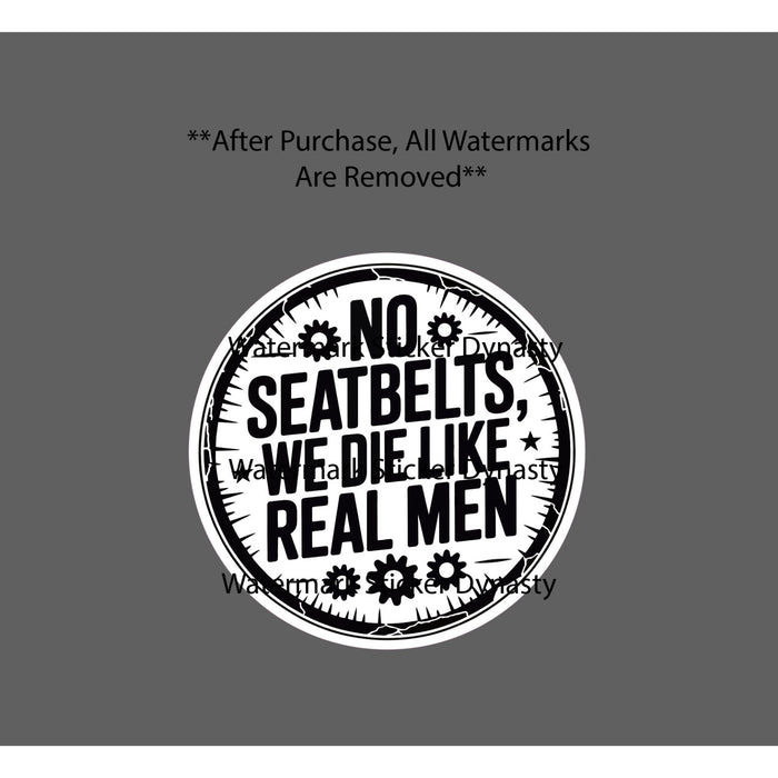 No Seatbelts Sticker Waterproof Decal Quote Funny Offroad ATV Motorcycle Gift