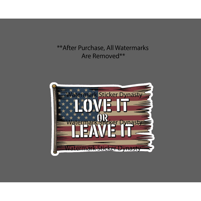 Love It Or Leave it Sticker Waterproof Decal USA America United Flag Gift NEW
