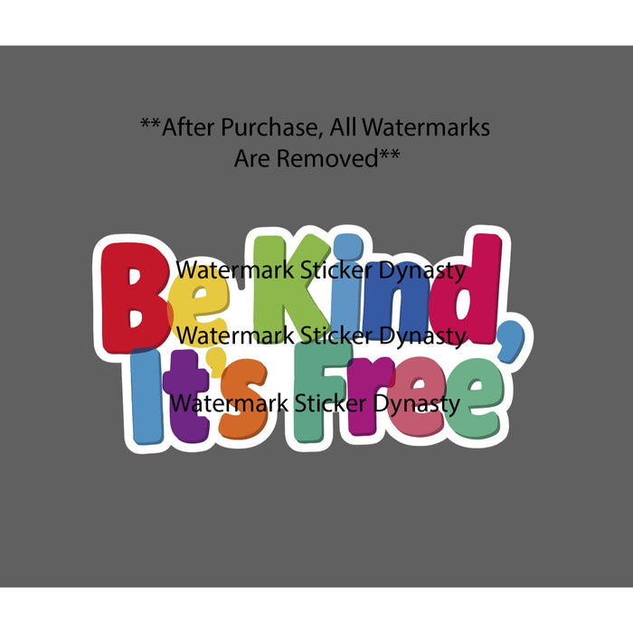 Be Kind It's Free Sticker Waterproof Decal Quote Saying Uplifting Gift NEW