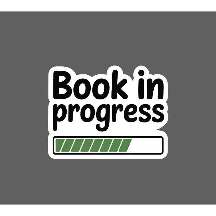 Book In Progress Sticker Waterproof Decal Books Reading Novel Gift NEW