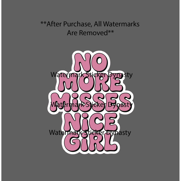 No More Misses Nice Girl Sticker Waterproof Decal Quote Pink Funny Gift NEW
