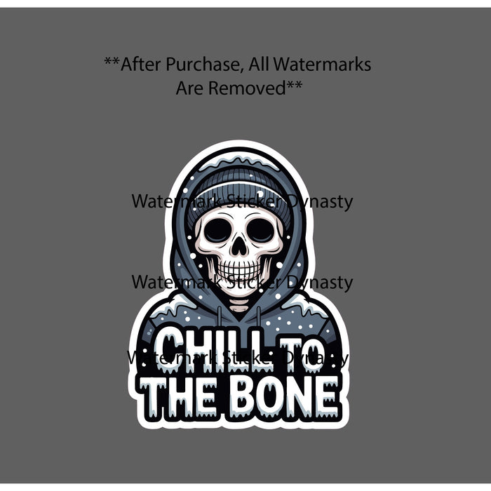 Chill To The Bone Sticker Waterproof Decal Skeleton Ice Quote Funny Gift NEW