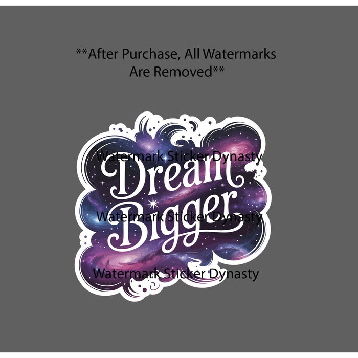 Dream Bigger Sticker Waterproof Decal Space Galaxy Dreams Imagination Gift NEW