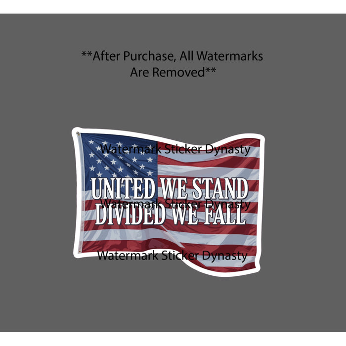 United We Stand Divided We Fall Sticker Waterproof Decal USA Flag America NEW
