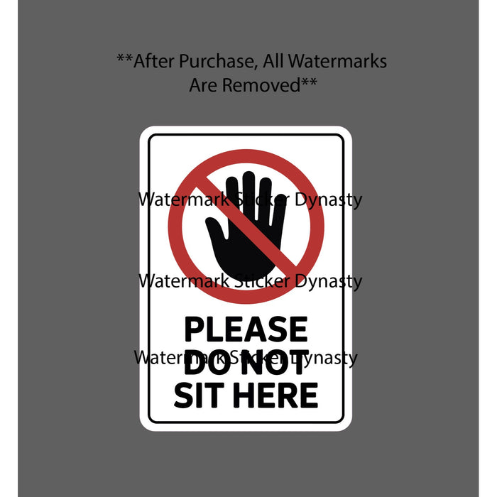 Please Do Not Sit Here Sticker Waterproof Decal Caution Warning Sign Gift NEW