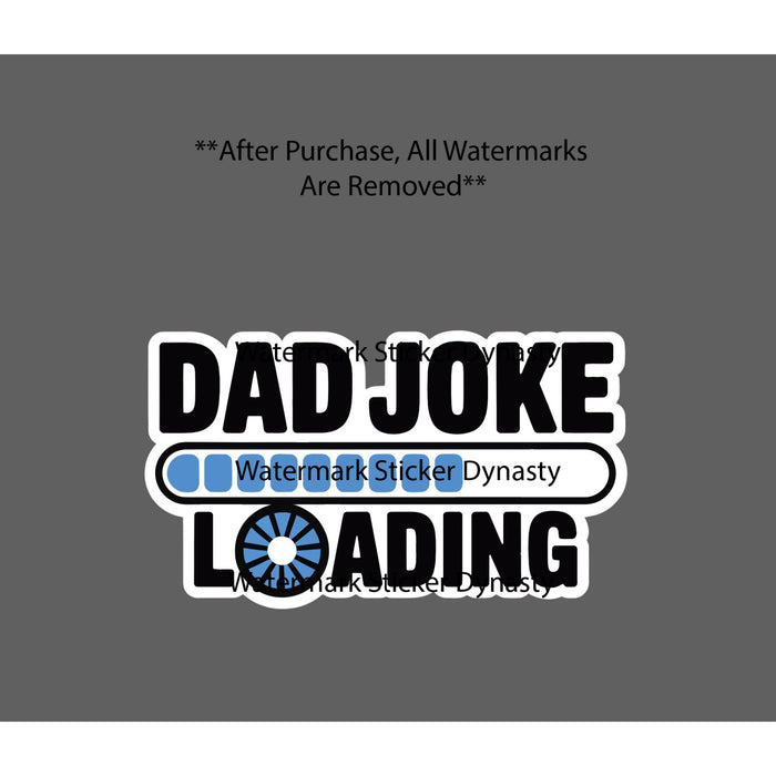 Dad Joke Sticker Waterproof Decal Loading Progress Funny Humor Gift NEW