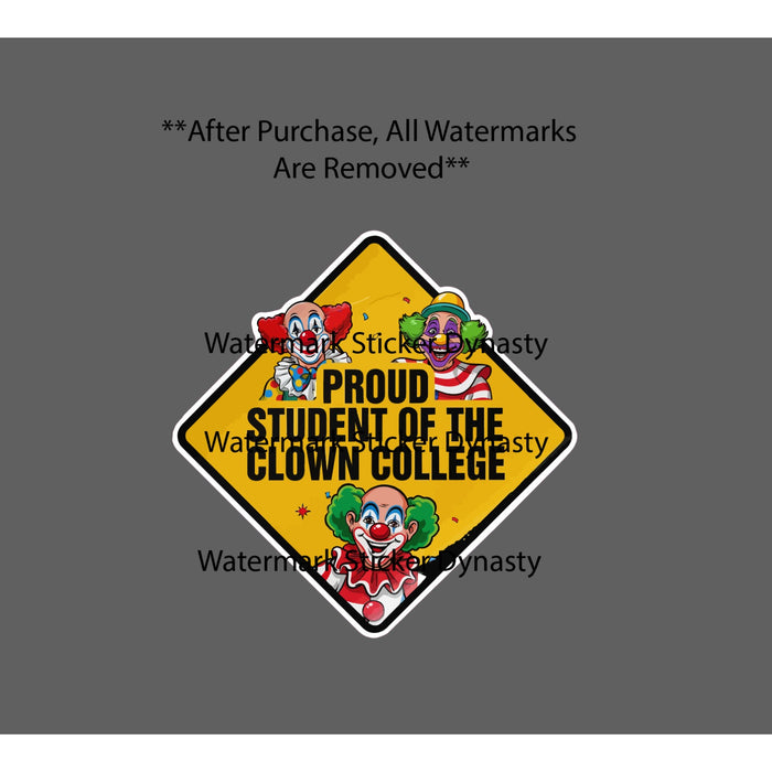 Clown College Sticker Waterproof Decal Student Quote Funny Humor Circus Gift NEW
