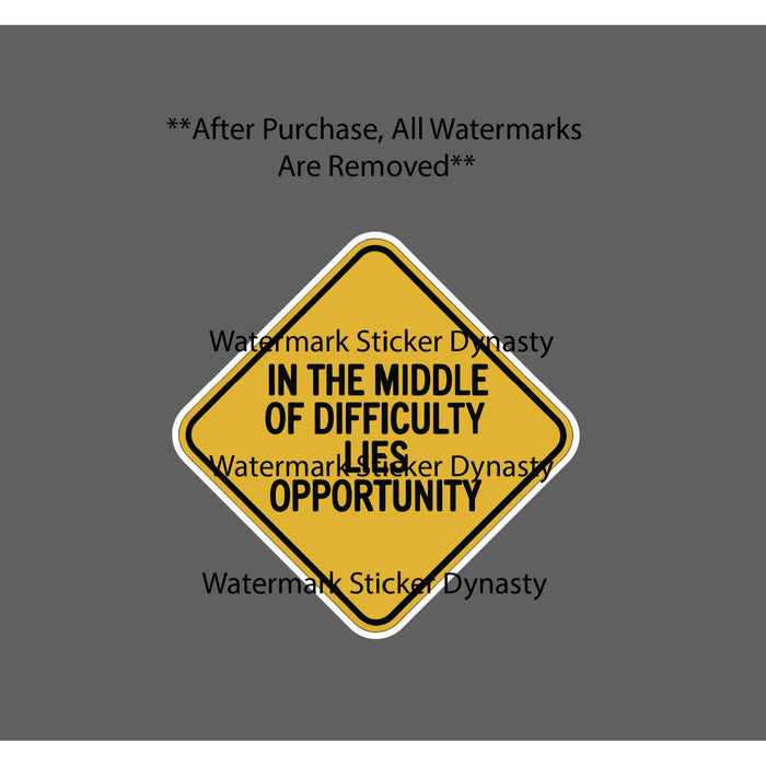 Difficulty Lies Opportunity Sticker Waterproof Decal Caution Warning Gift NEW