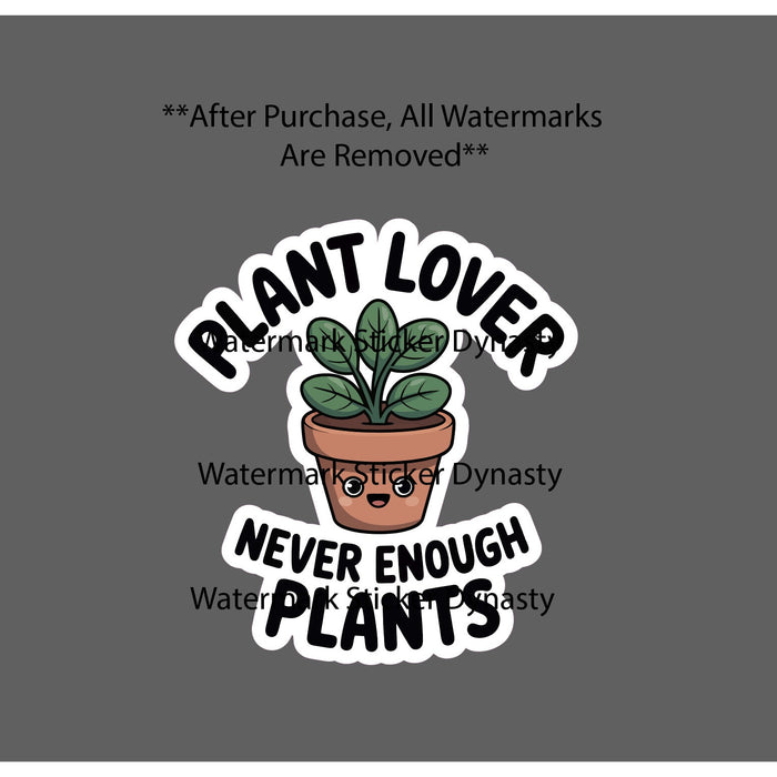 Plant Lover Sticker Waterproof Decal Never Enough Plants Green Funny Gift NEW
