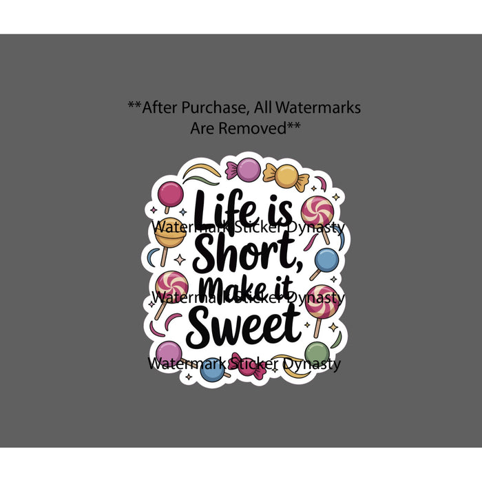 Life Is Short Make It Sweet Sticker Waterproof Decal Sugar Candy Food Gift NEW