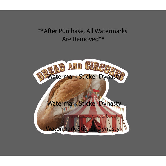 Bread and Circuses Sticker Waterproof Decal Circus Food Games Rome Gift NEW