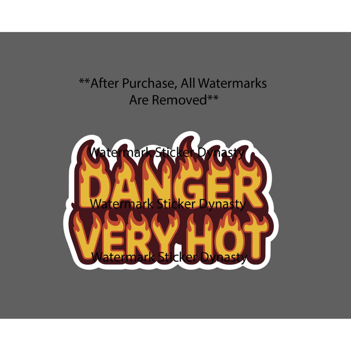 Danger Very Hot Sticker Waterproof Decal Fire Flames Quote Warning Gift NEW