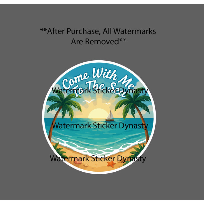 Come With Me To The Sea Sticker Waterproof Decal Quote Beach Ocean Gift NEW