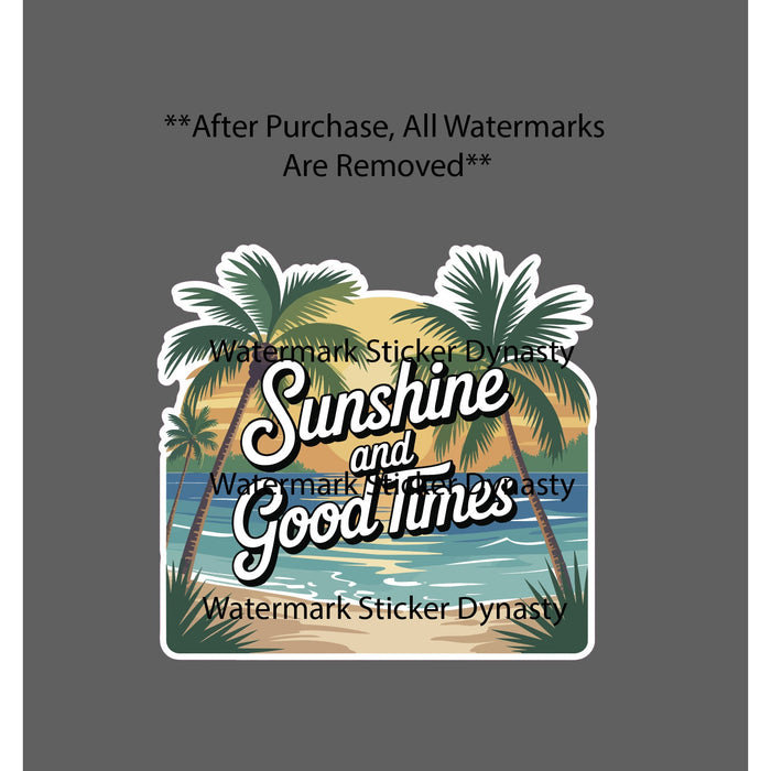 Sunshine and Good Times Sticker Waterproof Decal Quote Summer Beach Gift NEW