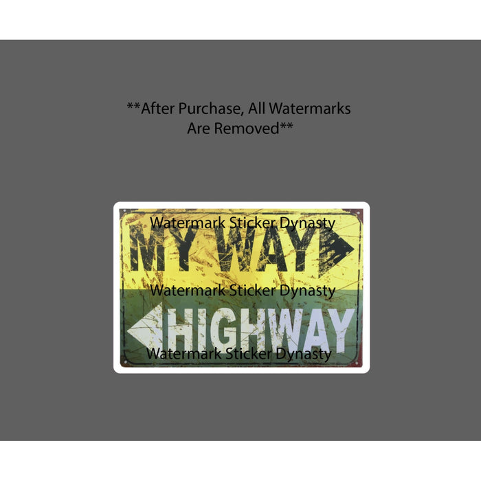My Way or The Highway Sticker Waterproof Decal Caution Traffic Funny Gift NEW