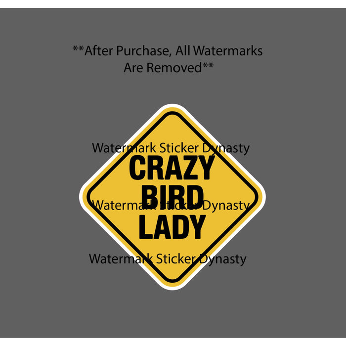 Crazy Bird Lady Sticker Waterproof Decal Caution Warning Beware Gift NEW