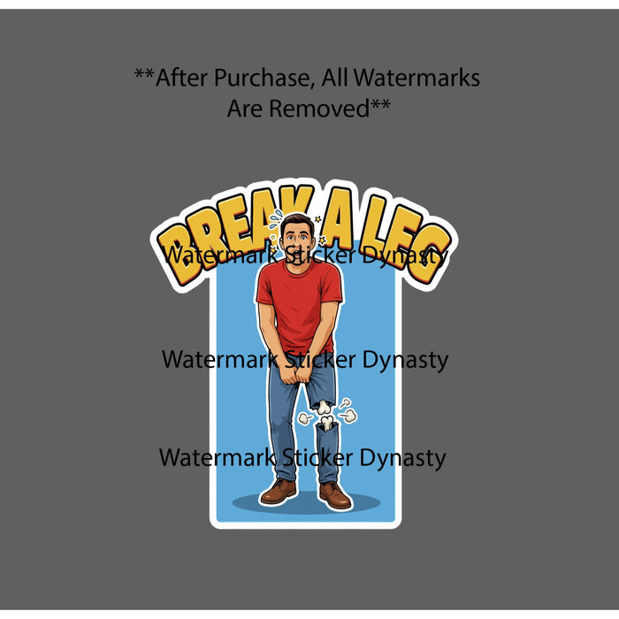 Break a Leg Sticker Waterproof Decal Acting Theatre Quote Saying Funny Gift NEW