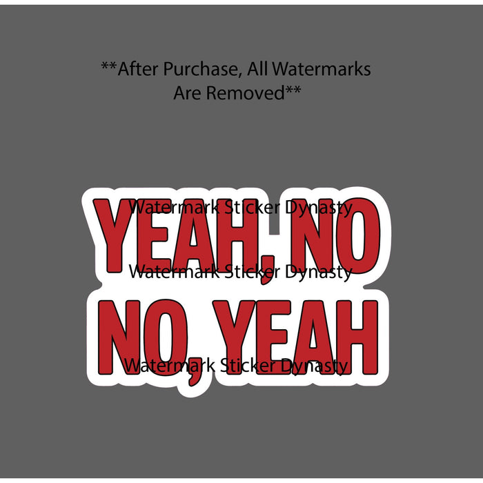 Yeah No No Yeah Sticker Waterproof Decal Quote Midwest Funny Saying Gift NEW