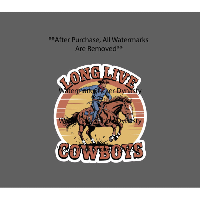 Long Live Cowboys Sticker Waterproof Decal Country Western Rodeo Gift NEW