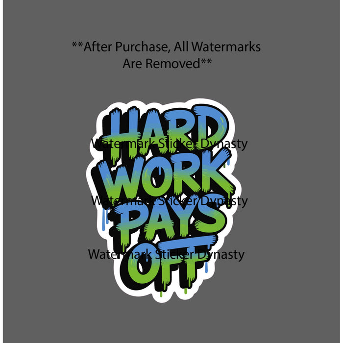 Hard Work Pays Off Sticker Waterproof Decal Quote Business Sports Gift NEW
