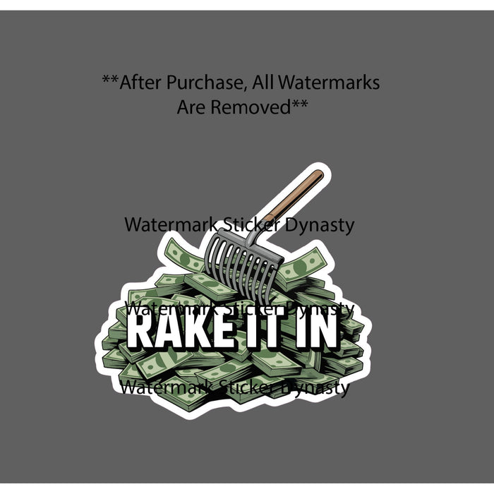 Rake It In Sticker Waterproof Decal Money Cash Business Wealth Quote Gift NEW