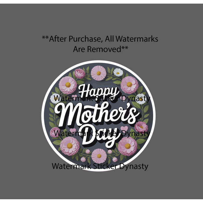 Happy Mother's Day Sticker Waterproof Decal Flowers Floral Mom Gift NEW