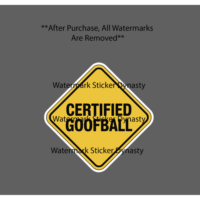 Certified Goofball Sticker Waterproof Decal Funny Humor Caution Warning Gift NEW