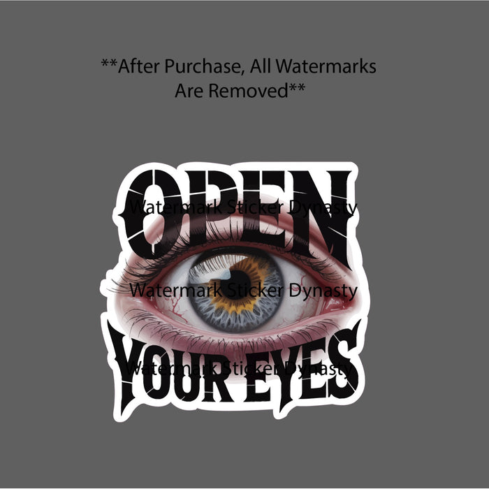 Open Your Eyes Sticker Waterproof Decal Quote Life Horror Reality Gift NEW