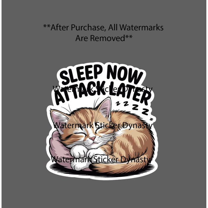 Sleep Now Attack Later Sticker Waterproof Decal Cat Nap Animal Kawaii Gift NEW