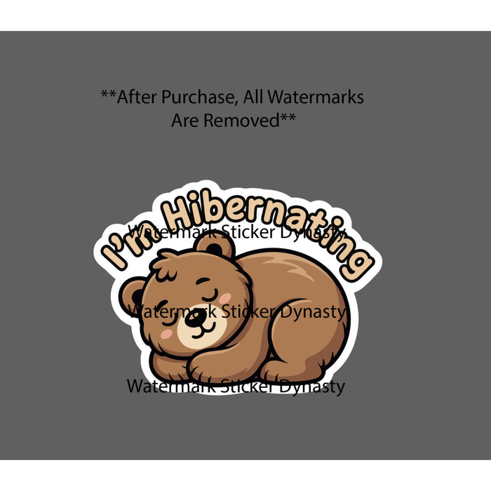 I'm Hibernating Sticker Waterproof Decal Bear Sleeping Nap Funny Gift NEW