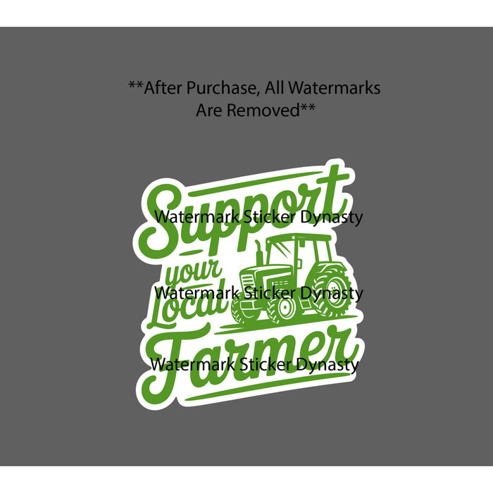 Support Your Local Farmer Sticker Waterproof Decal Farm Ag Rural Gift NEW