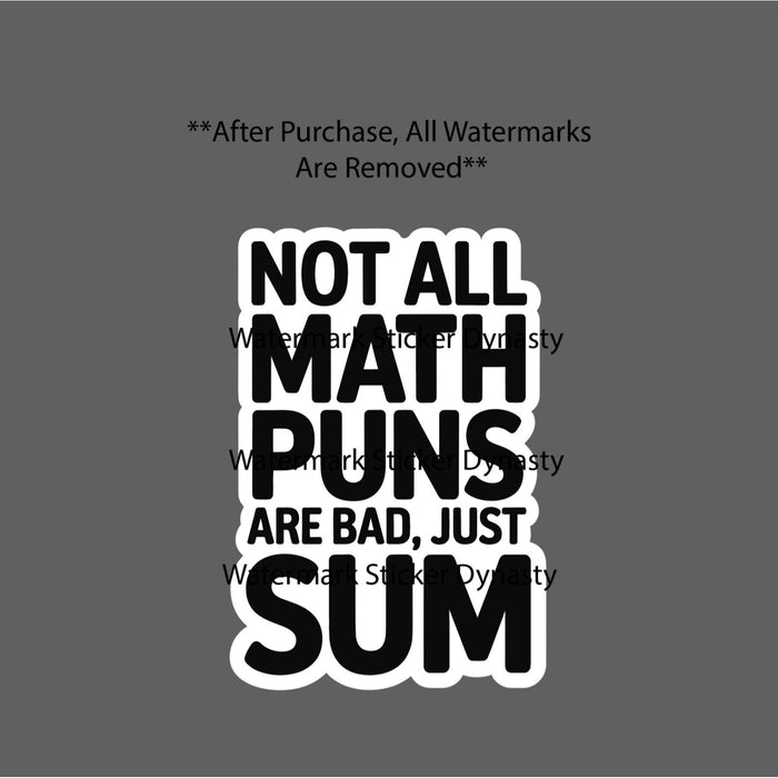 Math Pun Sticker Waterproof Decal Quote Humor Funny Numbers Teacher Gift NEW