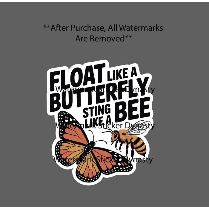 Float Like a Butterfly Sting Like A Bee Sticker Waterproof Decal Quote Gift NEW