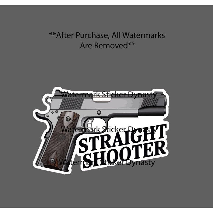 Straight Shooter Sticker Waterproof Decal 1911 45 Caliber Quote Gift NEW