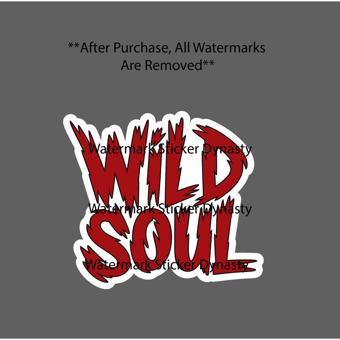 Wild Soul Sticker Waterproof Decal Hardcore Abstract Quote Horror Gift NEW