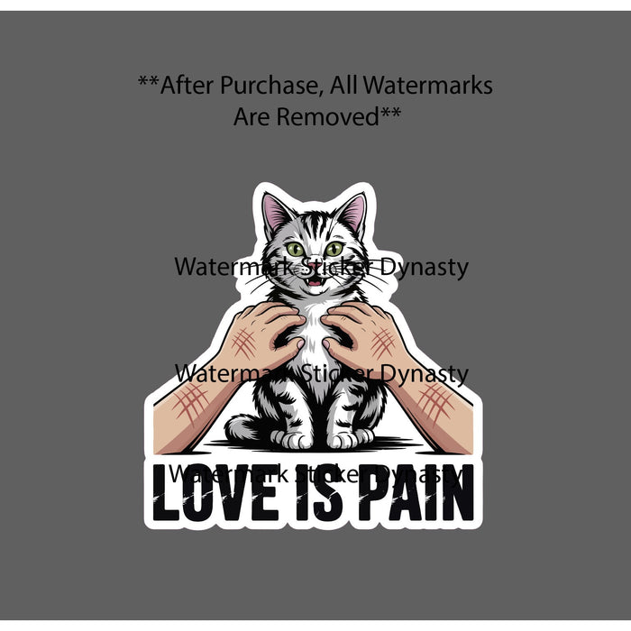 Love Is Pain Sticker Waterproof Decal Cat Scratches Cute Funny Pet Gift NEW