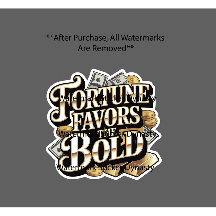 Fortune Favors The Bold Sticker Waterproof Decal Money Cash Business Gift NEW