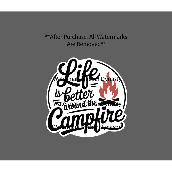 Life Around the Campfire Sticker Waterproof Decal Outdoor Fire Nature Gift NEW