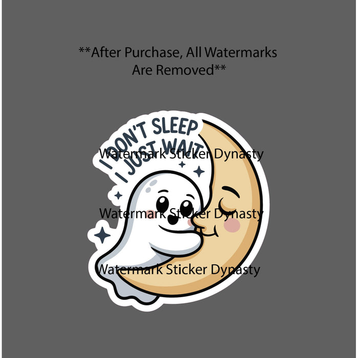 I Don't Sleep Sticker Waterproof Decal Ghost Moon Night Owl Insomnia NEW