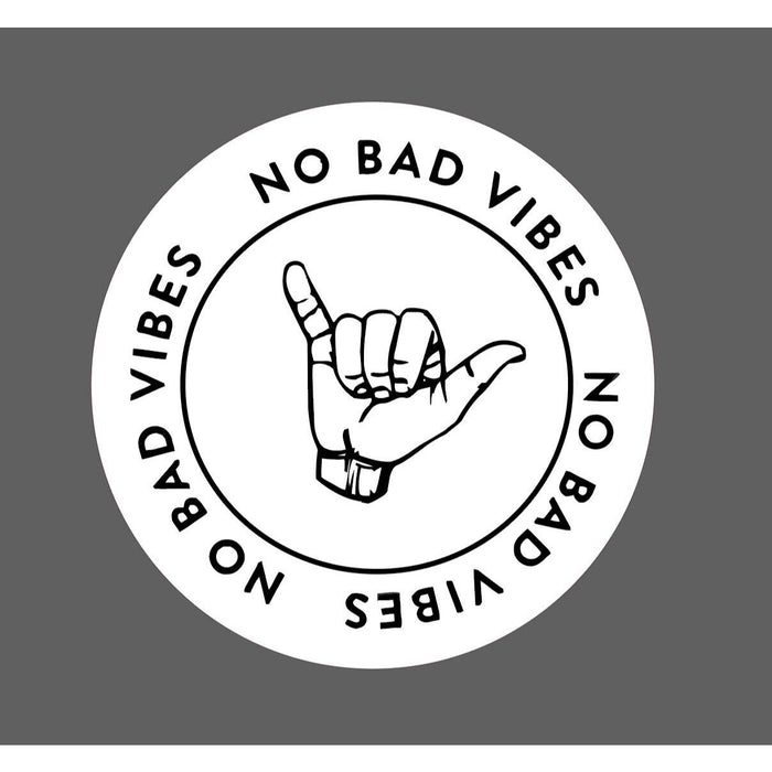 No Bad Vibes Sticker Shakas