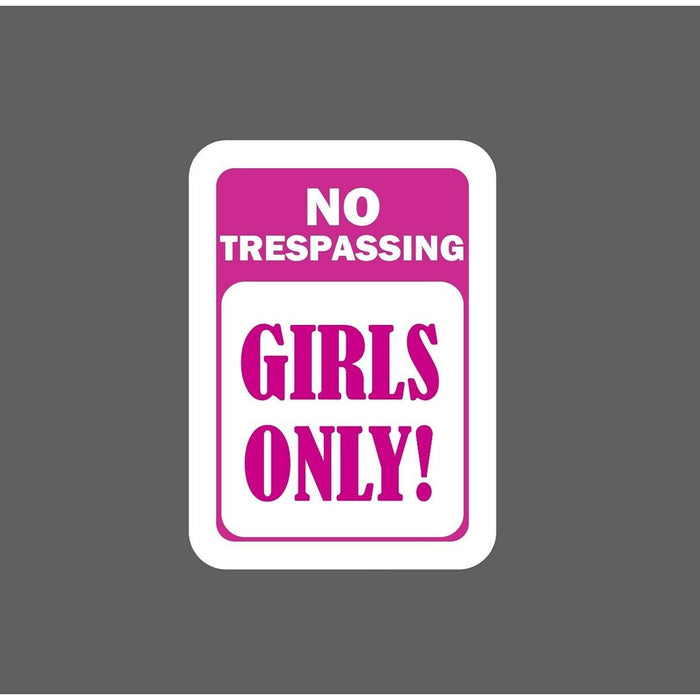 No Trespassing Girls Only Sticker